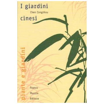 I giardini cinesi     [Congzhou - Muzzio Editore]