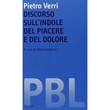 Pietro Verri. Discorso sull'indole del piacere e del dolore