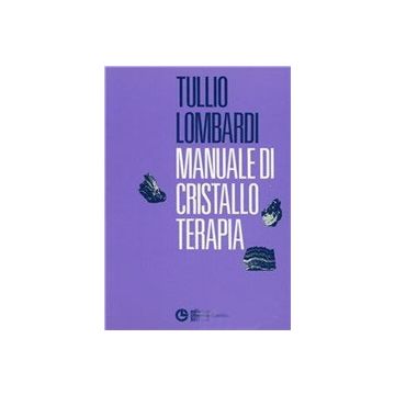 Manuale Di Cristalloterapia - Lombardi Tullio - Cortina Libreria Milano - 9788870430813