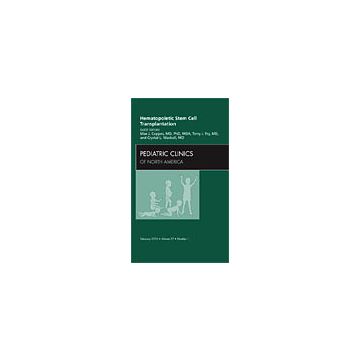 Hematopoietic Stem Cell Transplantation, An Issue of Pediatric Clinics