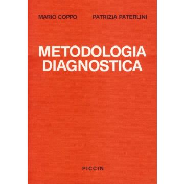 Metodologia Diagnostica. Principi di semantica clinica: semeiologia medica diagnostica integrata