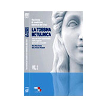 LA TOSSINA BOTULINICA - Indicazioni estetiche e oof-label (Tecniche di Medicina Estetica del Viso 2) - DVD