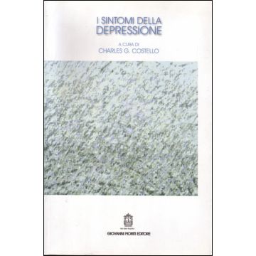 I sintomi della Depressione (Costello Charles - Giovanni Fioriti Editore)