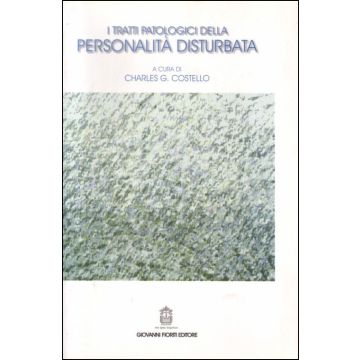 I tratti patologici della personalità disturbata