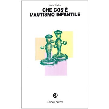 Che cos'è l'autismo infantile