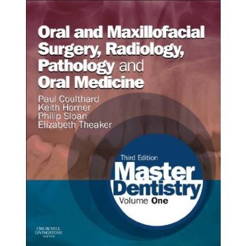 Master Dentistry, 3rd Edition - Volume 1: Oral and Maxillofacial Surgery, Radiology, Pathology and Oral Medicine  [Coulthard  - Elsevier Science]    