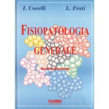Fisiopatologia generale 5/ed. [Covelli Frati - Florio Editore]