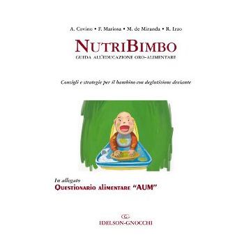 NUTRIBIMBO - GUIDA ALL’EDUCAZIONE ORO-ALIMENTARE - Consigli e strategie per il bambino con deglutizione deviante