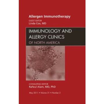 Allergen Immunotherapy, An Issue of Immunology and Allergy Clinics