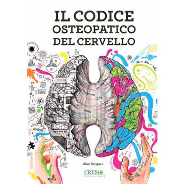 Il codice osteopatico del cervello (Bergues Alan - Creso 2023)