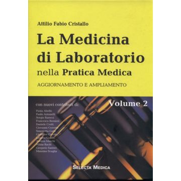 La Medicina di Laboratorio nella Pratica Medica 2° Volume di agg.to e ampliamento
