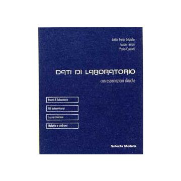 Dati di Laboratorio con associazioni cliniche  [Cristallo - Selecta Medica]