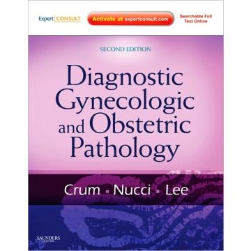 Diagnostic Gynecologic and Obstetric Pathology, 2nd Edition - Expert Consult - Online and Print