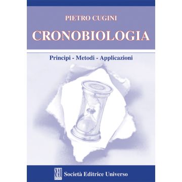 Cronobiologia (Principi - Metodi - Applicazioni)   [Cugini - SEU Società Editrice Universo]
