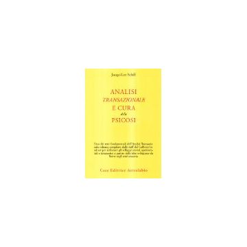 Analisi Transazionale E Cura Delle Psicosi - Schiff Jacqui Lee - Astrolabio - 9788834006795