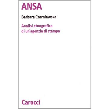 ANSA. Analisi Etnografica Di Un'agenzia Di Stampa