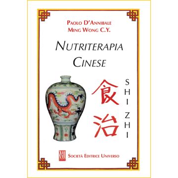 Nutriterapia Cinese (SHI ZHI)    [D'Annibale - SEU Società Editrice Universo]