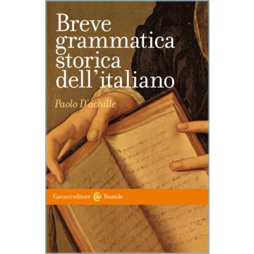 Breve Grammatica Storica Dell'italiano