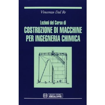 Lezioni Del Corso Di Costruzione Di Macchine Per Ingegneria Chimica