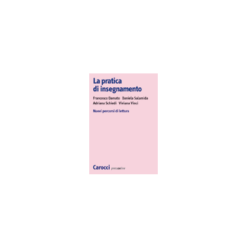 La pratica di insegnamento. Nuovi percorsi di lettura