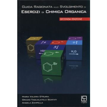 Guida Ragionata allo Svolgimento di Esercizi di Chimica Organica 2/ed.