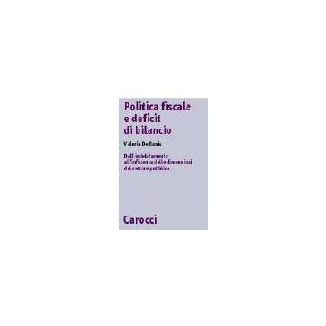 Politica fiscale e deficit di bilancio. Dall'indebitamento all'influenza delle dimensioni del settore pubblico