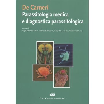 De Carneri - Parassitologia medica e diagnostica parassitologica 14/ed. [Brandonisio; Bruschi; Genchi - Ambrosiana Cea]