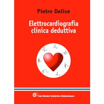 Elettrocardiografia clinica deduttiva  [Delise - Cesi]