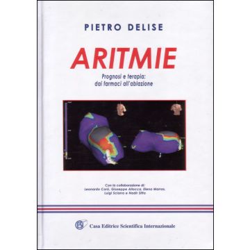 ARITMIE. Prognosi e Terapia: dai farmaci all'ablazione Vol. 2 - 4/ed.  [Delise - Cesi]