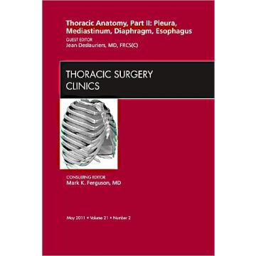 Thoracic Anatomy, Part II, An Issue of Thoracic Surgery Clinics