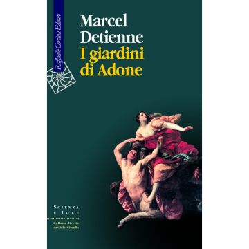 I giardini di Adone  [Detienne  - Cortina Raffaello]