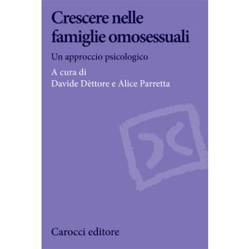Crescere Nelle Famiglie Omosessuali. Un Approccio Psicologico
