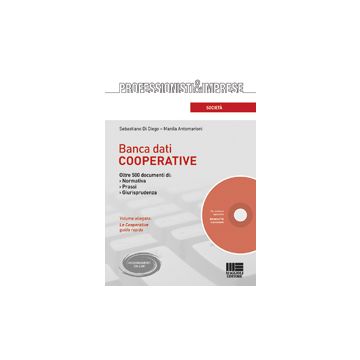 Banca Dati Cooperative. Oltre 500 documenti di: - Normativa - Prassi - Giurisprudenza 