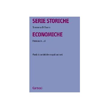 Serie storiche economiche. Analisi statistiche e applicazioni