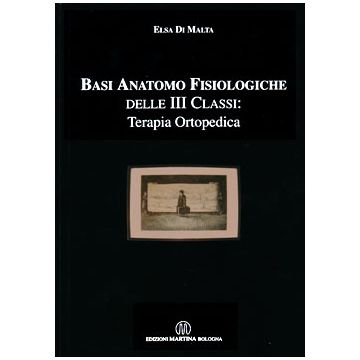 Basi Anatomo Fisiologiche delle III Classi: Terapia Ortopedica