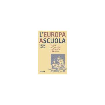 L'Europa a scuola. Percorsi dell'istruzione tra Ottocento e Novecento