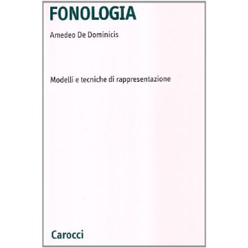 Fonologia. Modelli E Tecniche Di Rappresentazione