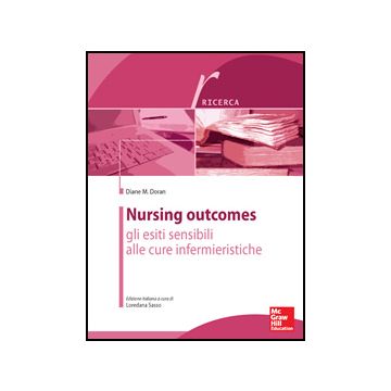 Nursing Outcomes - Gli esiti sensibili alle cure infermieristiche  [Doran - McGraw-Hill]