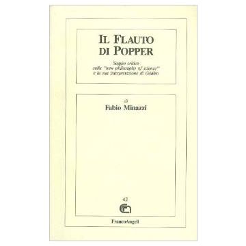 Il Flauto Di Popper. Saggio Critico Sulla «new Philosophy Of Science» E La Sua  Interpretazione Di Galileo - Minazzi Fabio - Franco Angeli - 9788820485955