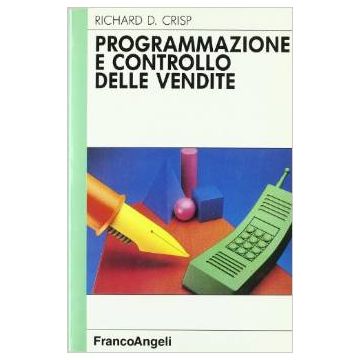 Programmazione E Controllo Delle Vendite - Crisp Richard D. - Franco Angeli - 9788820468286
