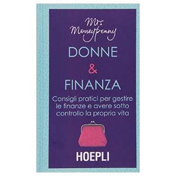 donne-finanza-consigli-pratici-per-gestire-le-finanze-e-avere-sotto-controllo-la-propria-vita-moneypenny-mcgregor-heather-hoepli-9788820365806
