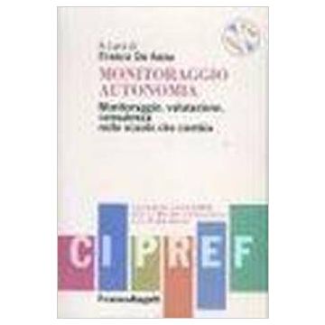 Monitoraggio, Valutazione, Consulenza. L'esperienza Nella Scuola Dell'autonomia. Con Cd-rom - De Anna - Franco Angeli - 9788846434692