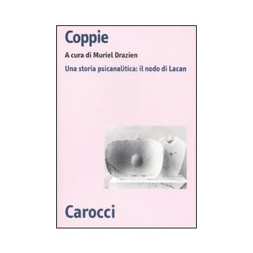 Coppie - Una storia psicanalitica: il nodo di Lacan