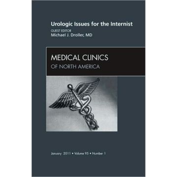 Urologic issues for the Internist, An Issue of Medical Clinics of North America