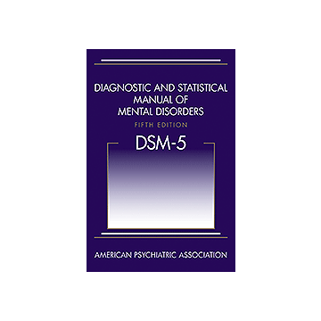 DSM 5 - Diagnostic and Statistical Manual of Mental Disorders, Fifth Edition