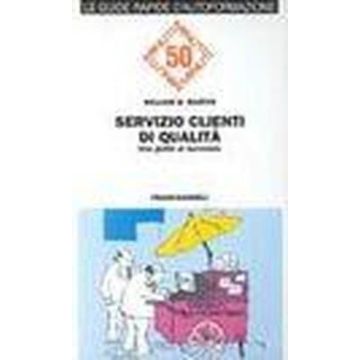 Servizio Clienti Di Qualita. Una Guida Al Successo - Martin William B. - Franco Angeli - 9788846413673