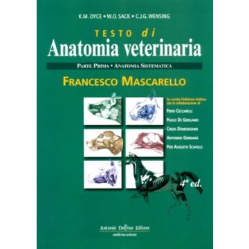 Dyce Anatomia Veterinaria - Parte 1ª Anatomia Sistematica 2/Ed. [Dyce - Delfino Editore]