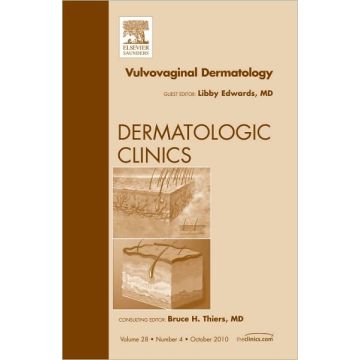 Vulvovaginal Dermatology, An Issue of Dermatologic Clinics