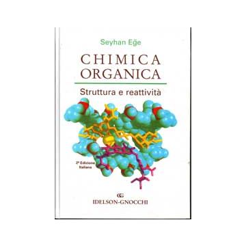 Chimica Organica - Struttura e reattività - 2/ed. [Ege Seyhan - Idelson Gnocchi]
