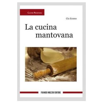 Cucina mantovana N.E.   [Eramo - Muzzio Editore]
